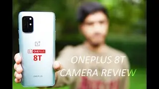 OnePlus 8T Camera review | OnePlus 8T Camera Test | OnePlus 8T Detailed Camera Review