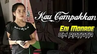 Kau campakan_Eni Monroe [Cover Om Ratata]