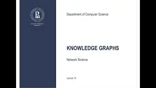 Lecture16. Knowledge graphs