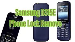 Samsung B315E Phone Lock Remove