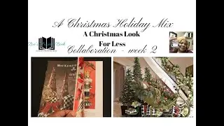 A Christmas Holiday Mix Week 2:  A Christmas Look for Less