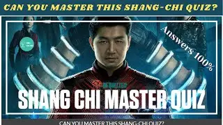Can You Master This Shang-Chi Quiz Answers 100% | Shang-Chi Master Quiz | Bequizzed