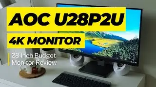 AOC 28 Inch 4K Monitor Review (U28P2U)