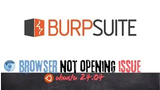 Fix for Browser not opening issue in Burp Proxy ( ubuntu 24.04 )