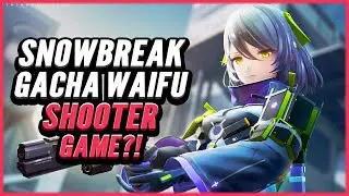 Snowbreak Containment Zone : First Impressions, Waifu Shooter, & Unique Gameplay!