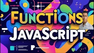 Functions Explained in JavaScript