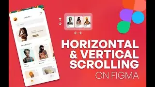Horizontal & Vertical Scrolling | Figma Tutorial