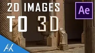 After Effects Tutorial: turn 2D images to 3D - AK Visuals