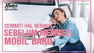 Membeli Mobil Baru Bagi Pemula, Cermat Hal Berikut