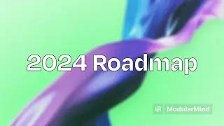 2024 Roadmap | ModularMind
