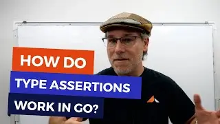 Go Syntax - Type Assertions
