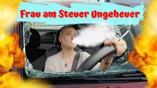 YouTube Kacke: Frau am Steuer Ungeheuer