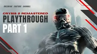 Crysis 2 Remastered | Gameplay - PLAYTHROUGH PART 1 (1080p60) [Streamed]