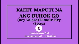 Kahit Maputi Na Ang Buhok Ko Karaoke (Bossa) Female Key
