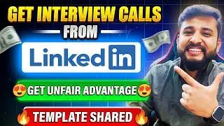GET INTERVIEW CALLS FROM LINKEDIN | GET UNFAIR ADVANTAGE | 3 TEMPLATE SHARED