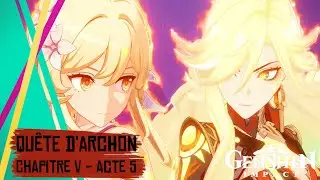 La Guerre est finie ! Quête d'Archon Chapitre V - Acte 5 - Genshin Impact