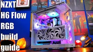 NZXT H6 Flow RGB In depth build guide (step-by-step NZXT PC setup)