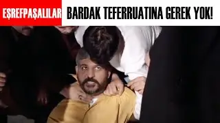 Eşrefpaşalılar Türk Filmi | Bardak Teferruatına Gerek Yok!