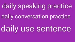 daily conversation practice @MKRClasses