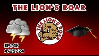 THE LION'S ROAR | EPISODE 48  - 04/29/2024