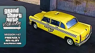 GTA VC (Definitive Edition) [100% Walkthrough] - Mission #47: Friendly Rivalry (Kaufman Cabs)