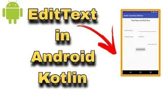 EditText in Android Kotlin || #5 || what is EditText || how to use editText || #android