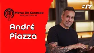 MENU DE SUCESSO #17 | ANDRÉ PIAZZA