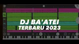 DJ BA' ATEI TERBARU 2023