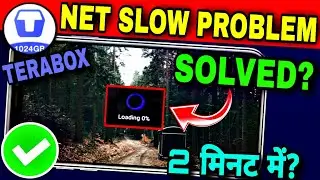 Terabox Net Slow Problem | Terabox Me Video Ruk Ruk Ke Chalta Hai | Terabox Buffering Problem