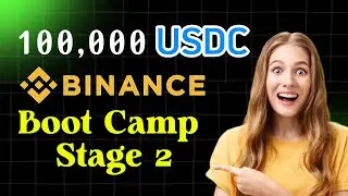 Binance Traders Boot Camp Stage 2: Learn & Earn | How to Win from $100,000 USDC Prize Pool
