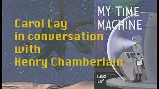 The Time Machine | MY TIME MACHINE | Carol Lay