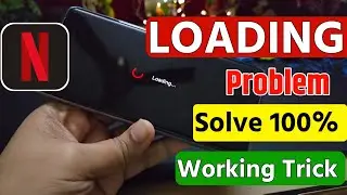 netflix loading problem mobile | netflix me video nahi chal raha hai | netflix loading problem hindi