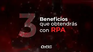 🚀 3 beneficios que le permitirán evolucionar a tu compañía gracias a RPA!