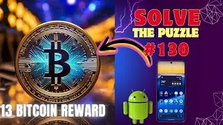 SOLVE THE PUZZLE #130 ON ANDROID AND GET 13 BITCOIN@kitamoko1042