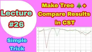 How to compare results in CST |How to make tree in CST|How to copy two results in CST| Figure in CST