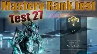 #Warframe : MASTERY RANK 27 ( Test 26 to 27 )