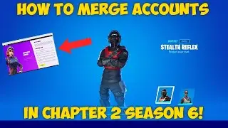 (UPDATED) HOW TO MERGE FORTNITE ACCOUNTS IN CHAPTER 2 SEASON 6! (Fortnite Account Merging)