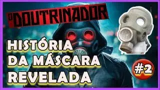 O DOUTRINADOR: HISTÓRIA DA MÁSCARA REVELADA | CINEMA