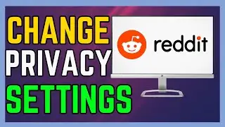How To Change Privacy Settings On Reddit Account - (Simple Guide!)