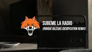 Enrique Iglesias - Subeme La Radio (Deddycation Remix)