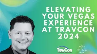 Elevating Your Vegas Experience at TravCon 2024