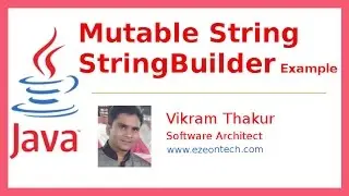 10 - Mutable String Using StringBuilder and StringBuffer - Java Training By eZeon