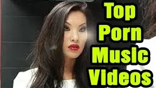 TOP PORN MUSIC VIDEOS / TOP 10 MUSIC VIDEO WHICH ARE ACTUALLY PORN