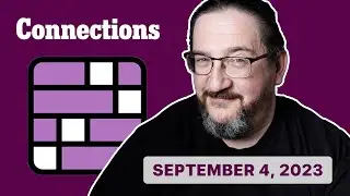 Doug Plays the 09/04 Connections (New York Times Word Game)