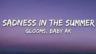 Glooms, Baby AK - sadness in the summer (Lyrics) [7clouds Release] |25min