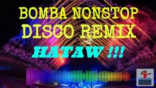OPM BOMBA NONSTOP DISCO REMIX HATAW Feat. Various Artists