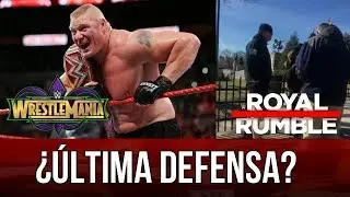 WWE NOTICIAS || ÚLTIMA DEFENSA TITULAR de BROCK LESNAR hasta el WRESTLEMANIA 34. ROYAL RUMBLE