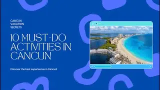 🌴 10 Best Things To Do In Cancun 🇲🇽