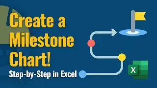 Excel Milestone Chart Tutorial: Step-by-Step Guide for Project Managers