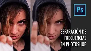 Separación de frecuencias en Photoshop